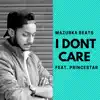Mazurka Beats - I Dont Care (feat. Princestar) - Single